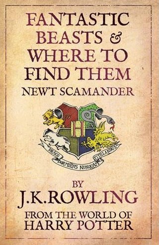 The 2009 cover of Fantastic Beasts and Where to Find Them by Newt Scamander and J.K. Rowling.